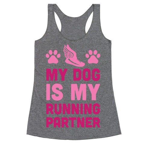 My Dog Is My Running Partner Racerback Tank Top