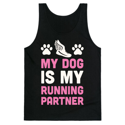 My Dog Is My Running Partner Tank Top