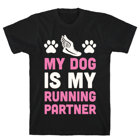 My Dog Is My Running Partner T-Shirt
