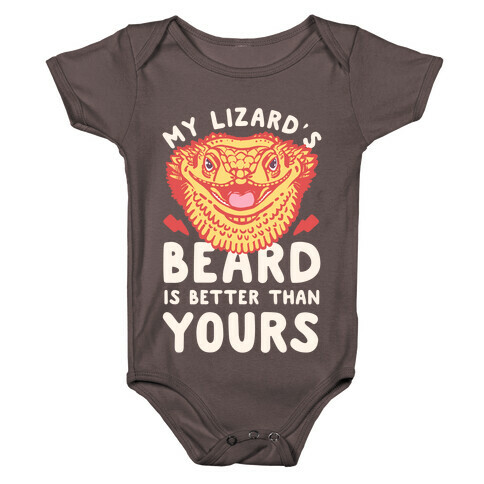 My Lizard's Beard is Better Than Yours Baby One-Piece
