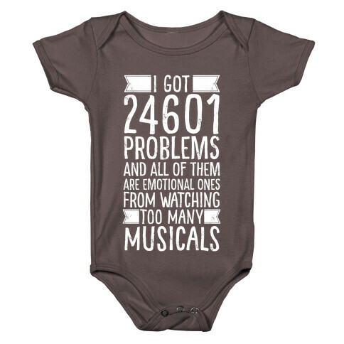 I Got 24601 Problems (All Of Them Are Musicals) Baby One-Piece