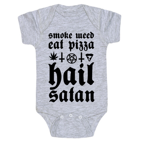 Smoke Weed, Eat Pizza, Hail Satan Baby One-Piece