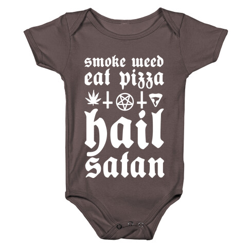 Smoke Weed, Eat Pizza, Hail Satan Baby One-Piece