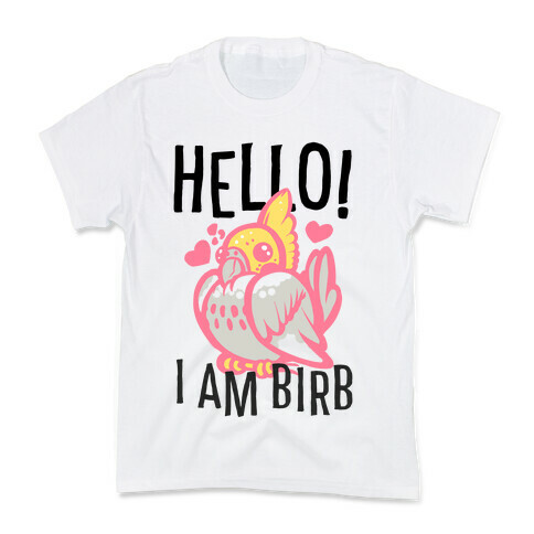 HELLO! I am BIRB! Kids T-Shirt