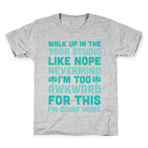 Walk Up In The Yoga Studio Like Nope Kids T-Shirt