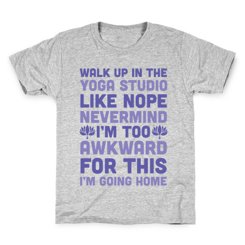 Walk Up In The Yoga Studio Like Nope Kids T-Shirt