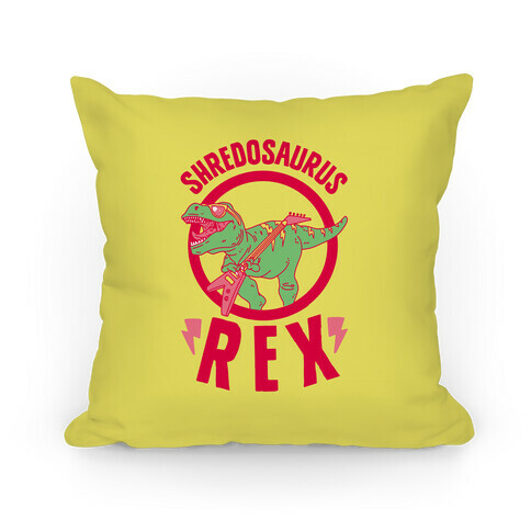 Shredosaurus Rex Pillow