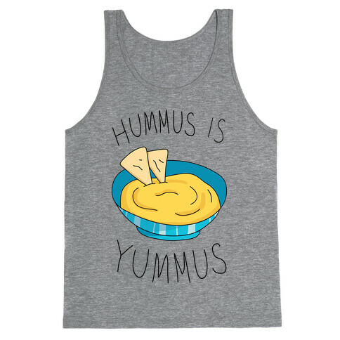Hummus Is Yummus Tank Top