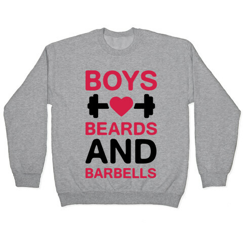 Boys, Beards, And Barbells Pullover