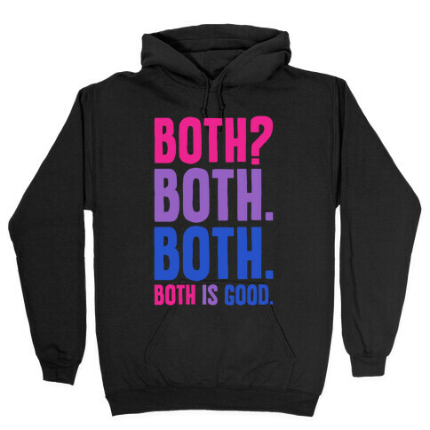 Both Is Good Hooded Sweatshirt