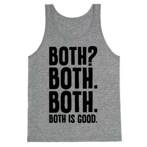 Both Is Good Tank Top