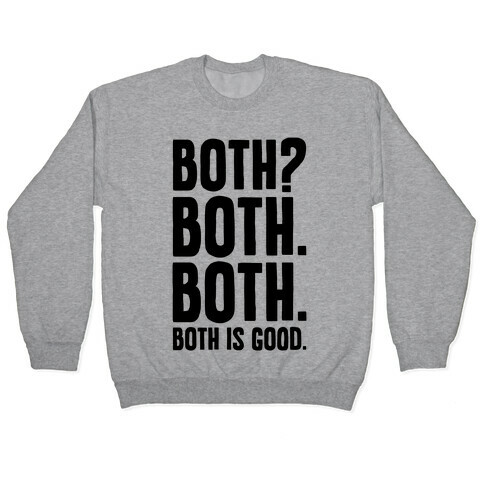 Both Is Good Pullover