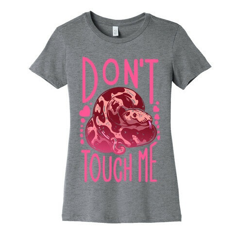 Don't Touch Me! (Ball Python) Womens T-Shirt