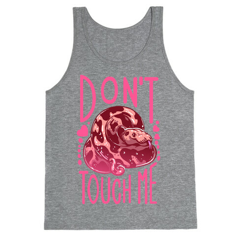 Don't Touch Me! (Ball Python) Tank Top