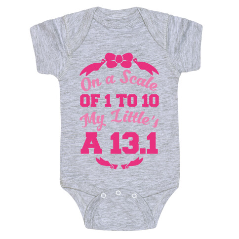 On A Scale Of 1 To 10 My Little's A 13.1 Baby One-Piece