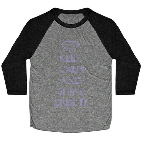 Keep Calm and Shine Bright (Purple) Baseball Tee