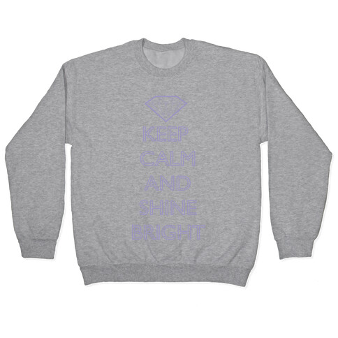 Keep Calm and Shine Bright (Purple) Pullover