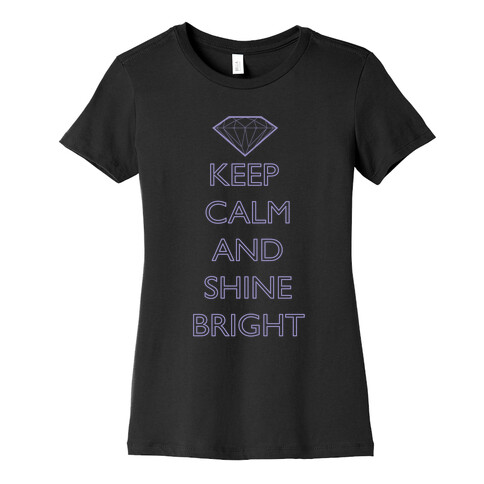 Keep Calm and Shine Bright (White) Womens T-Shirt