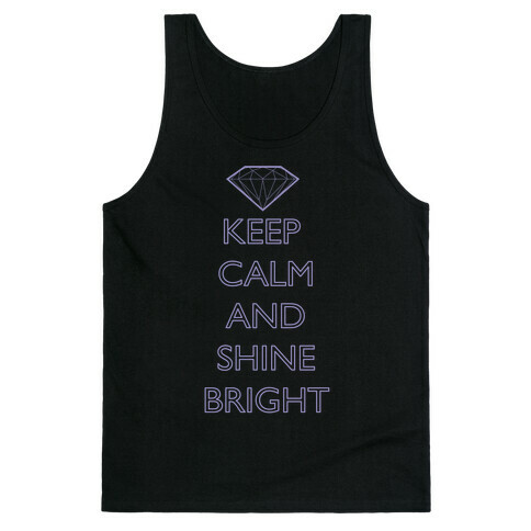 Keep Calm and Shine Bright (White) Tank Top