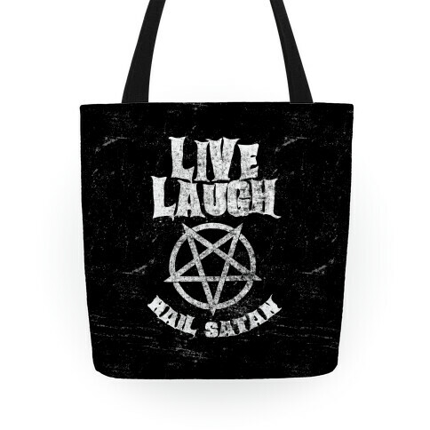 Live Laugh Hail Satan Tote