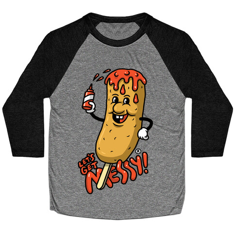 Let's Get Messy Corndog Baseball Tee