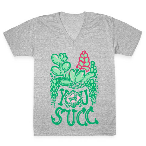 You Succ! (Succulents) V-Neck Tee Shirt