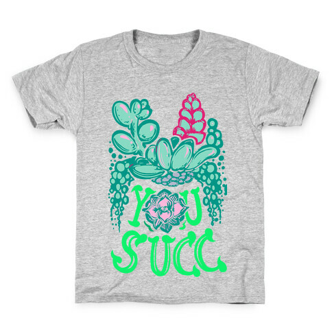 You Succ! (Succulents) Kids T-Shirt