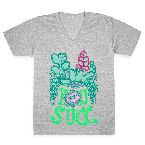 You Succ! (Succulents) V-Neck Tee Shirt