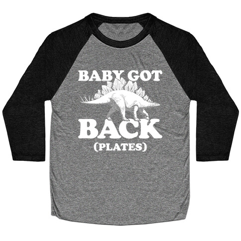 Baby Got Back Plates Baseball Tee