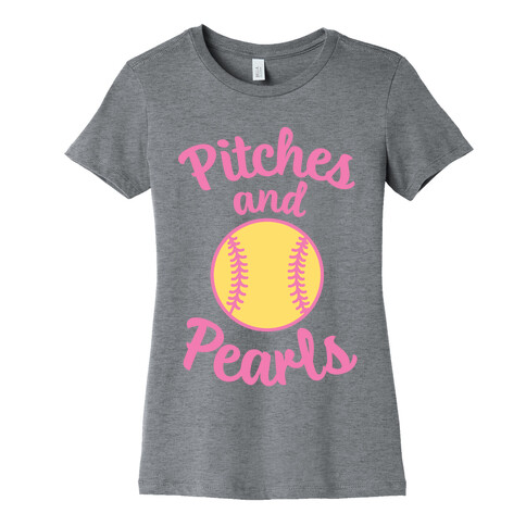 Pitches And Pearls Womens T-Shirt