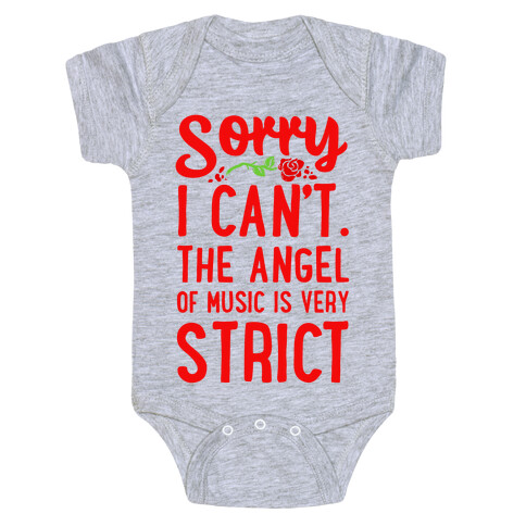 Sorry I Can't. The Angel of Music is Very Strict Baby One-Piece