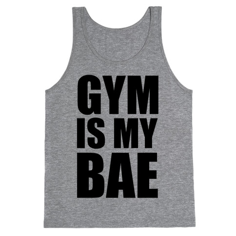 Gym Is My Bae Tank Top