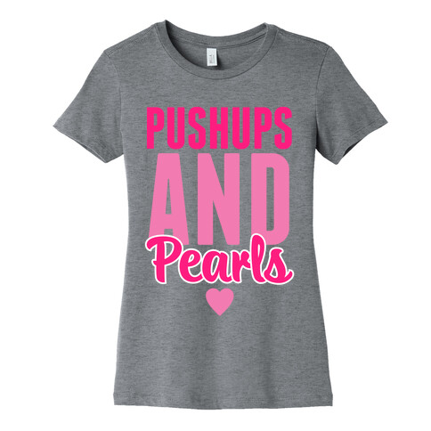 Pushups And Pearls Womens T-Shirt