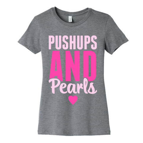 Pushups And Pearls Womens T-Shirt