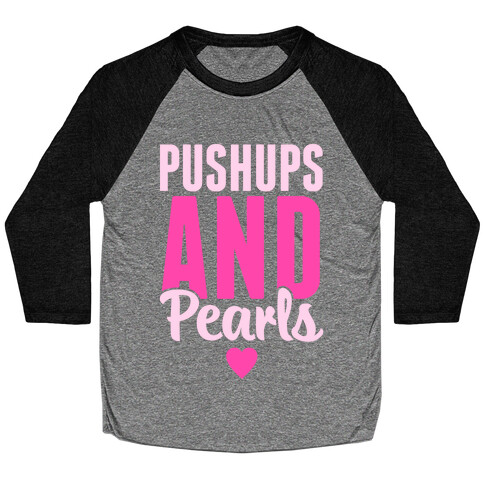 Pushups And Pearls Baseball Tee