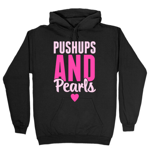 Pushups And Pearls Hooded Sweatshirt