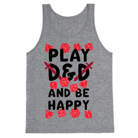 Play D&D And Be Happy Tank Top