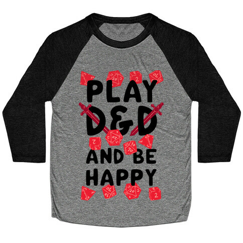 Play D&D And Be Happy Baseball Tee