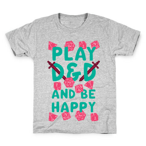 Play D&D And Be Happy Kids T-Shirt
