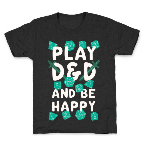 Play D&D And Be Happy Kids T-Shirt