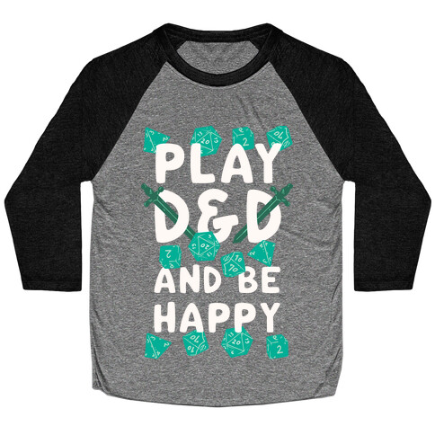 Play D&D And Be Happy Baseball Tee