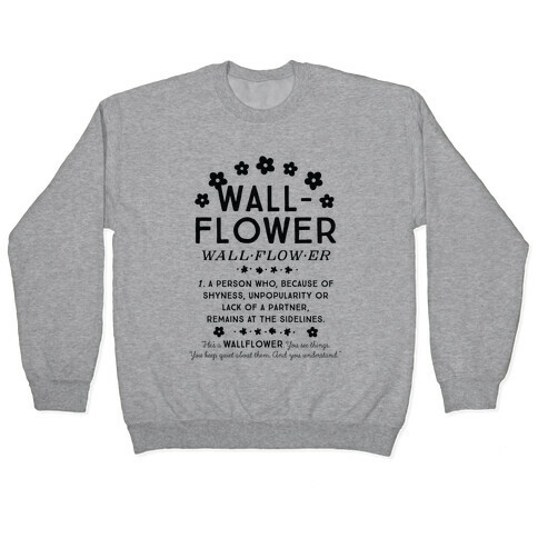 Definition of a Wallflower Pullover