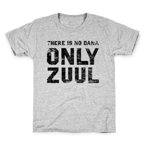 There is No Dana Only Zuul Kids T-Shirt