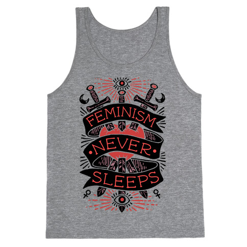 Feminism Never Sleeps Tank Top