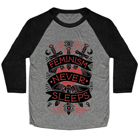 Feminism Never Sleeps Baseball Tee