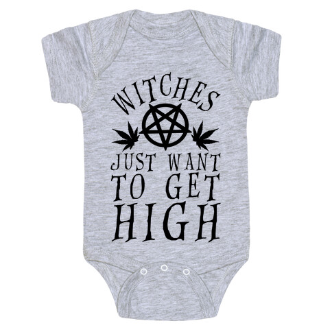 Witches Just Want To Get High Baby One-Piece