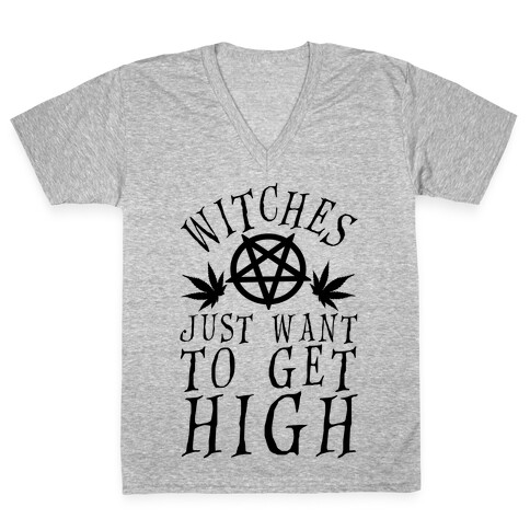 Witches Just Want To Get High V-Neck Tee Shirt