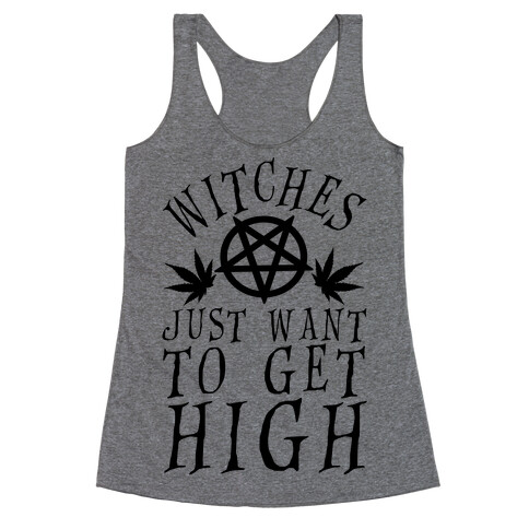 Witches Just Want To Get High Racerback Tank Top
