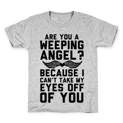 Are You A Weeping Angel? Kids T-Shirt