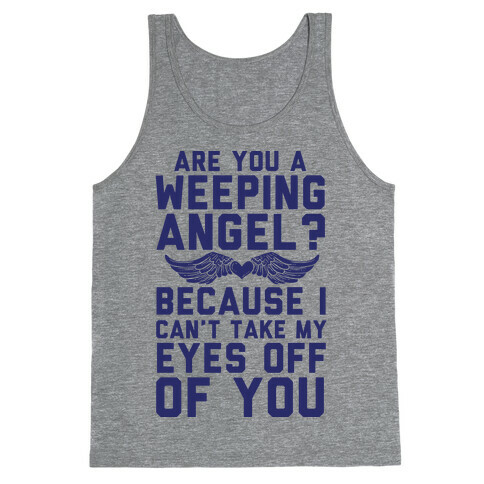 Are You A Weeping Angel? Tank Top